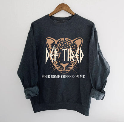 Pour Some Coffee On Me Nursing Sweatshirt