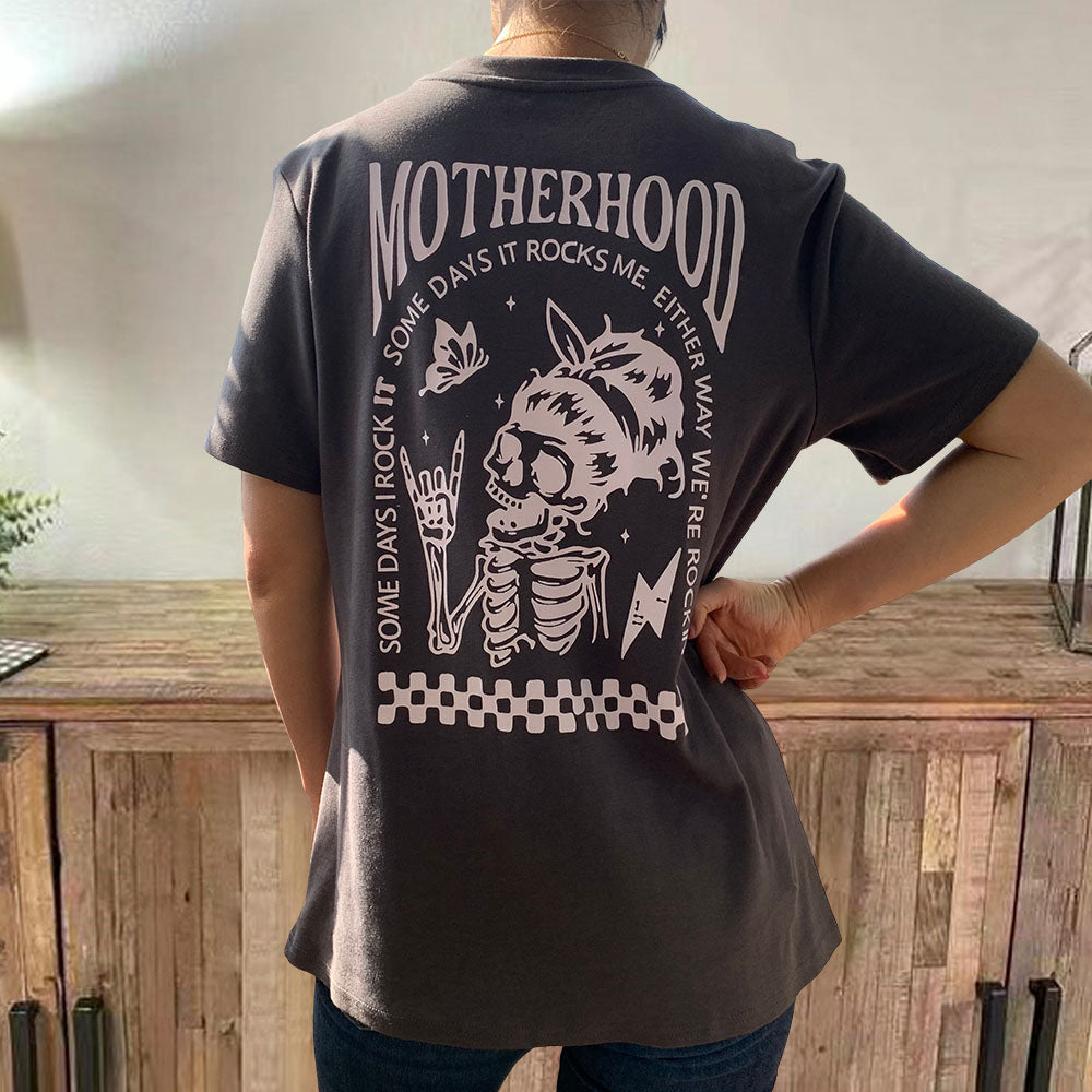 Motherhood Sometimes I Rock It Sometimes It Rocks Me Nursing T-shirt